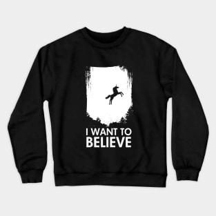 I Want To Believe In Unicorns Funny Magical Mythical Horse Tee Horse Crewneck Sweatshirt